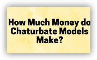 how much money can you make on chaturbate